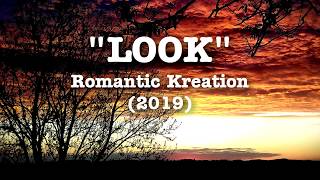 Video Romantic Kreation - Look [Lyrics]