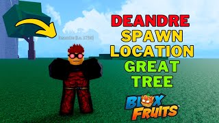 Where To Find Deandre in Blox Fruits | Deandre Spawn Location Great Tree 🌴