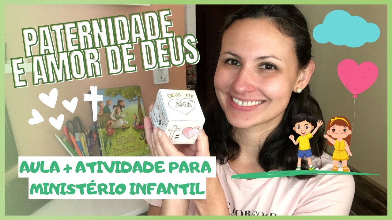 Aula Bíblica + Atividade para Ministério Infantil - Paternidade e Amor de Deus