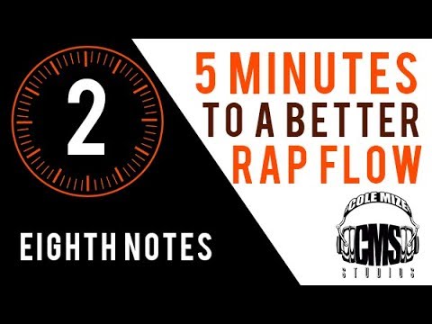 Eighth Notes: 5 Minutes To A Better Rap Flow - ColeMizeStudios.com