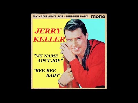 Jerry Keller - My Name Ain't Joe / Bee-Bee Baby