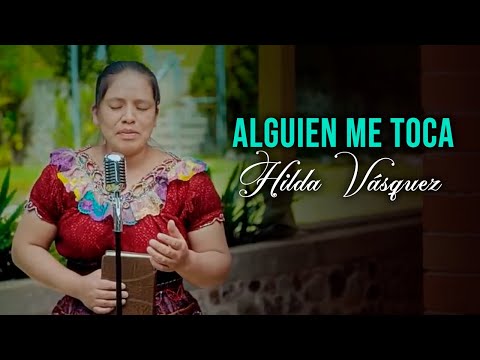 Yo Siento Que Alguien Me Toca - Hilda Vasquez | Cuando Me Siento Desamparado Y Oprimido