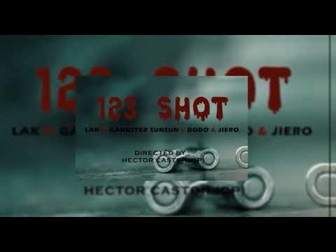 1 2 3 SHOT - LAK x GANGSTER SUNSUN x DODO x JIERO  ( speed up )