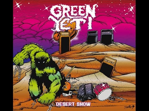 Green Yeti - Desert Show (Full Album 2017)