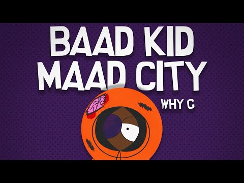 Why G - Baad Kid Maad City (Kendrick Lamar Diss)