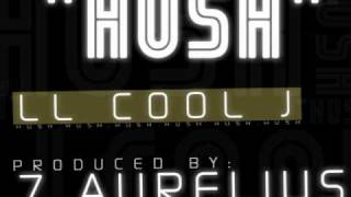 Hush |  LL Cool J feat 7 Aurelius | produced by 7 Aurelius