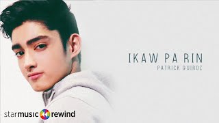Ikaw Pa Rin - Patrick Quiroz (Audio)