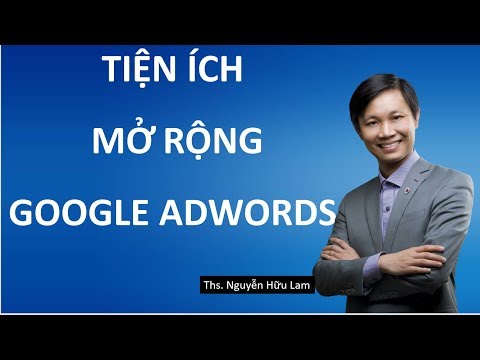 Quảng Cáo Google Adwords (Phần 5): Thêm tiện ích mở rộng quảng cáo Google Adwords