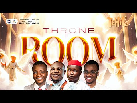 RCCG EDO11 JUNIOR CHURCH  || TEHILA 6.0 || THRONE ROOM
