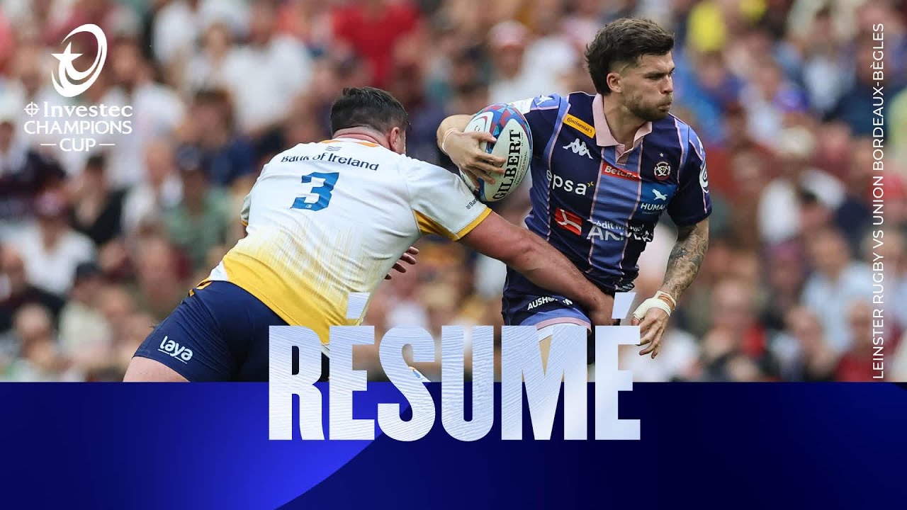 Résumé - Leinster Rugby v Union Bordeaux Bègles | Investec Champions Cup 2025/26