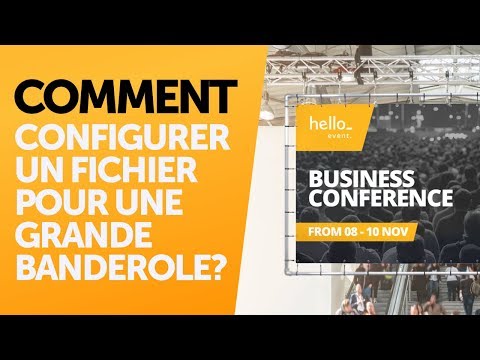Comment configurer un fichier pour une grande banderole ?