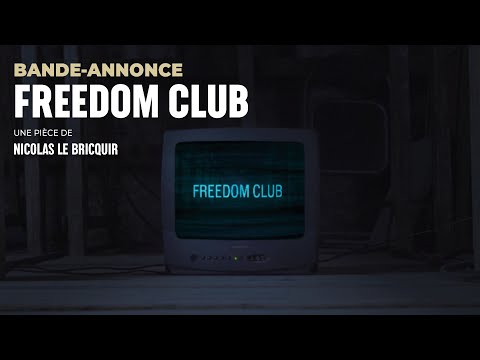 Teaser Freedom Club de Nicolas Le Bricquir