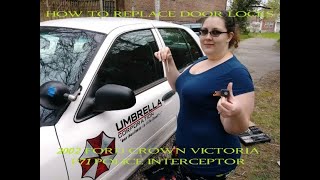 How to replace door locks Ford Crown Victoria