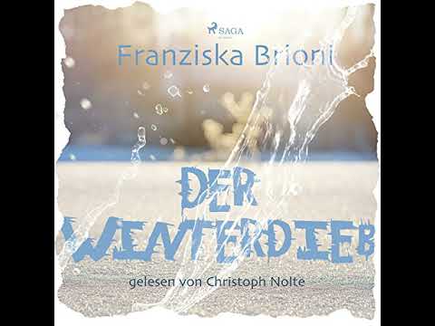 Der Winterdieb von Franziska Brioni | Vollständiges Hörbuch