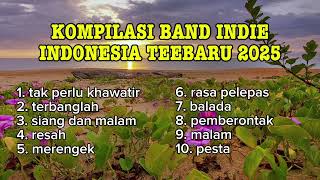 Download lagu kompilasi band indie Indonesia terbaru 2025 mp3 Download lagu kompilasi band indie Indonesia terbaru 2025 mp3