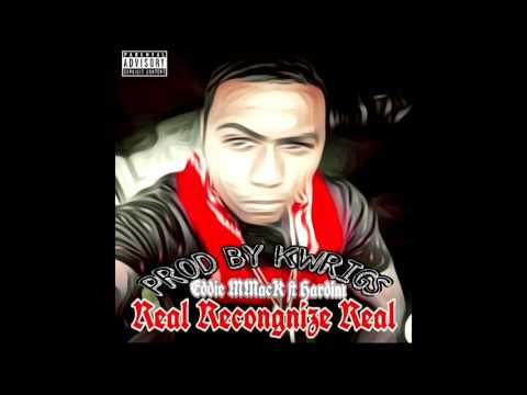Eddie MMack ft. Hardini - Real Recognize Real [Prod. By K. Wrigs] [NEW 2017]