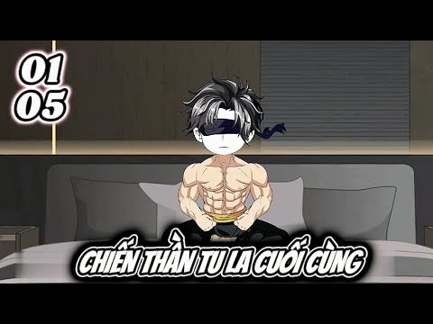 Tập 1 - 5 | Chiến Thần Tu La Cuối Cùng | Ròm VietSub