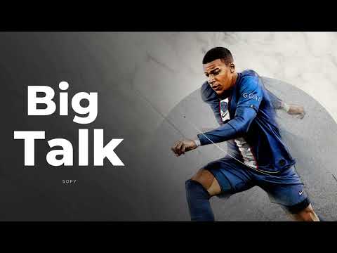 Big Talk - SOFY  (FIFA 23 Official Soundtrack)