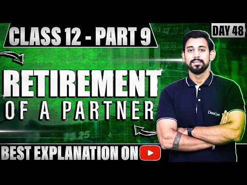 Retirement of a Partner | Chapter 4 | Accountancy Class 12 | Part 8