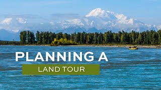 Planning an Alaska Land Tour