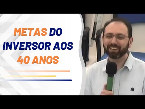 Quais são as metas de quem aplica a técnica da invéxis ao chegar aos 40 anos?