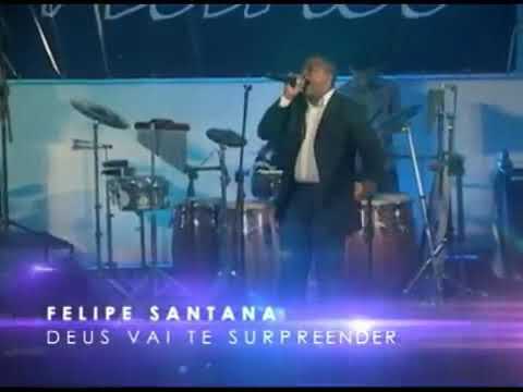 Deus Vai Te Surpreender - Felipe Santana