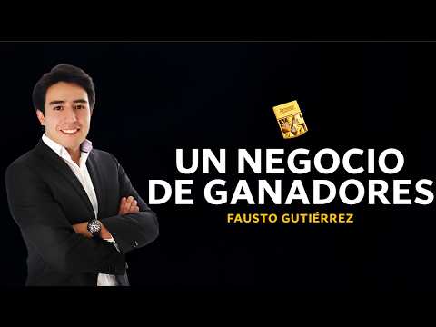 Un negocio de ganadores | FAUSTO GUTIÉRREZ