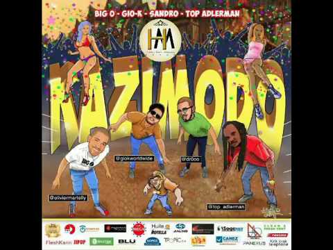 Kanaval 2017 Kazimodo Olivier Big O Gio-K Sandro Top Adlerman
