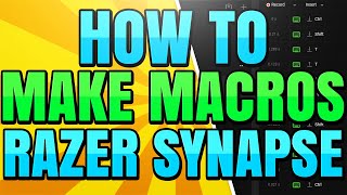 How to Create a Macro with Razer Synapse Software (Keyboard & Mouse Macros)