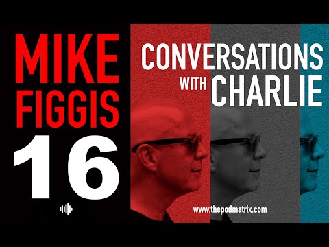 CONVERSATIONS with CHARLIE - MOVIE PODCAST #16 MIKE FIGGIS