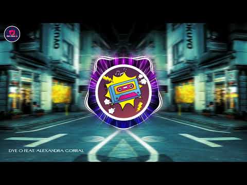 DYE O FEAT. ALEXANDRA CORRAL - In the Shadows of My Sleep | Pop Music