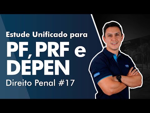 Estude Unificado para PF, PRF e DEPEN Direito Penal #17 - AlfaCon