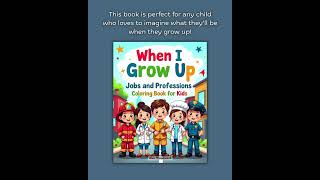 When I Grow Up: Jobs and Professions Coloring Book for Kids