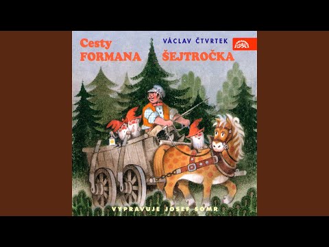 Cesty formana Šejtročka - Jak Šejtroček vezl do Hradce mouku dvounulku