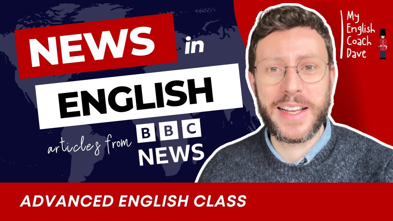 BBC News in English: Learn Advanced English Like a Native!