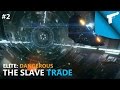 Elite: Dangerous | Anti Slave Trade - #2 