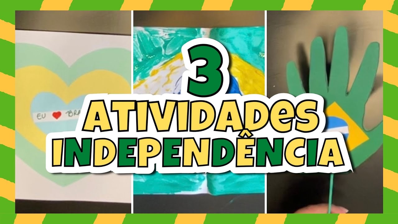 ATIVIDADES para o Dia da INDEPENDÊNCIA | 7 DE SETEMBRO | EDUCAÇÃO INFANTIL