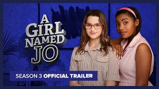 A GIRL NAMED JO | Season 3 | Official Trailer