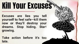 Kill Your Excuses 🙏 Before They Kill Your Dreams || Graded Reader || Improve Your English 🗣️