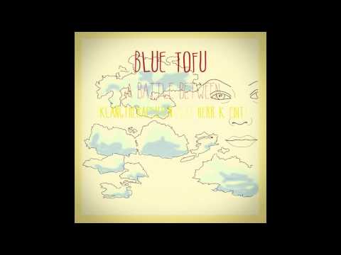 Blue Tofu - A Battle Between (KlangTherapeuten feat. Herr K. Edit)