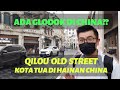 HAINAN Ep 2 KULINERAN DI KOTA TUA HAIKOU CHINA QILOU OLD STREET
