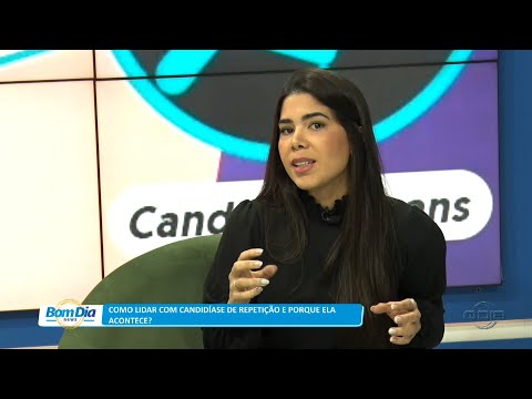 Como lidar com Candidíase de repetição e por que ela acontece? 08 11 2022