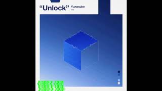 Yunosuke - Unlock