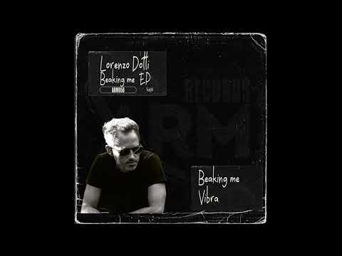 Lorenzo Dotti - Beaking me (Original Mix)