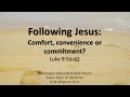 Following Jesus : Comfort, convenience or commitment? - Pr Dato' Dr Daniel Ho