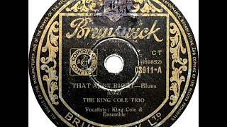 King Cole Trio - That Ain&#39;t Right (Nat King Cole)