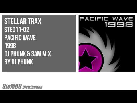 Pacific Wave - 1998 [Dj Phunk & 3am Mix] STE011