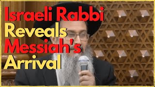 Israeli Rabbi Reveals Date of Messiah’s Arrival according to Kabbalah