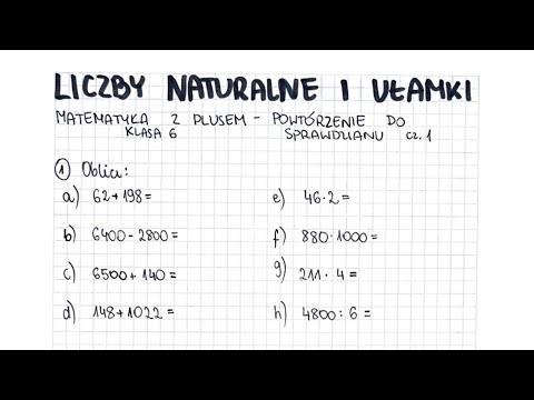 Liczby naturalne i ułamki - klasa 6 - GWO - Matematyka z plusem - sprawdzian - pdf w opisie