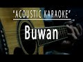 Buwan - Acoustic karaoke (Juan Karlos Labajo)